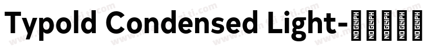 Typold Condensed Light字体转换